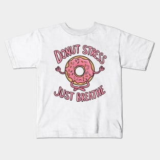 Donut Stress Stay Calm- Whimsical Yoga Positivity Tee Kids T-Shirt